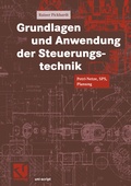 Cover: Grundlagen und Anwendung der Steuerungstechnik - Vieweg+Teubner Verlag