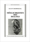 Cover: M&ouml;glichkeiten des Dialogs - Franz Steiner Verlag