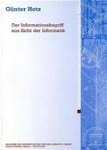 Cover: Der Informationsbegriff aus Sicht der Informatik - Franz Steiner Verlag