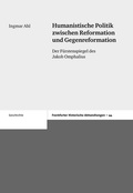 Cover: Humanistische Politik zwischen Reformation und Gegenreformation - Franz Steiner Verlag