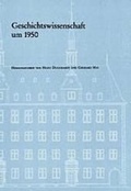 Cover: Geschichtswissenschaft um 1950 - Vandenhoeck & Ruprecht