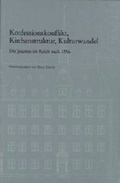 Cover: Konfessionskonflikt, Kirchenstruktur, Kulturwandel - Vandenhoeck & Ruprecht