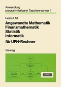 Cover: Angewandte Mathematik Finanzmathematik Statistik Informatik f&uuml;r UPN-Rechner - Vieweg+Teubner Verlag