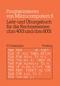 Cover: Lehr- und &Uuml;bungsbuch f&uuml;r die Rechnerserien cbm 4001 und cbm 8001 - Vieweg+Teubner Verlag