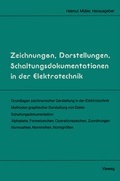 Cover: Zeichnungen, Darstellungen, Schaltungsdokumentationen in der Elektrotechnik - Vieweg+Teubner Verlag