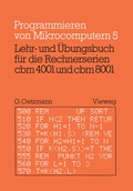 Cover: Lehr- und &Uuml;bungsbuch f&uuml;r die Rechnerserien cbm 4001 und cbm 8001 - Vieweg+Teubner Verlag