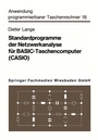 Cover: Standardprogramme der Netzwerkanalyse für BASIC-Taschencomputer (CASIO) - Vieweg+Teubner Verlag