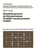Cover: Standardprogramme der Netzwerkanalyse f&uuml;r BASIC-Taschencomputer (CASIO) - Vieweg+Teubner Verlag