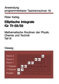 Cover: Elliptische Integrale f&uuml;r TI-58/59 - Vieweg+Teubner Verlag