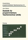 Cover: Statistik für programmierbare Taschenrechner (AOS) - Vieweg+Teubner Verlag