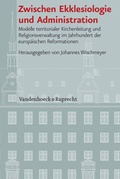 Cover: Zwischen Ekklesiologie und Administration - Vandenhoeck & Ruprecht