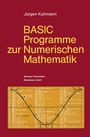 Cover: BASIC-Programme zur Numerischen Mathematik - Vieweg+Teubner Verlag