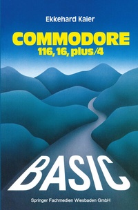 Abbildung von: BASIC-Wegweiser für den Commodore 116, Commodore 16 und Commodore plus/4 - Vieweg+Teubner Verlag