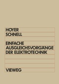 Cover: Einfache Ausgleichsvorg&auml;nge der Elektrotechnik - Vieweg+Teubner Verlag
