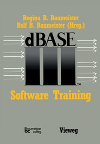 Enlarge image Cover: dBASE III Software Training - Vieweg+Teubner Verlag
