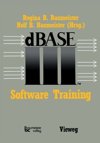 Enlarge image Cover: dBASE III Software Training - Vieweg+Teubner Verlag