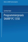 Cover: Programmierpraxis SHARP PC-1350 - Vieweg+Teubner Verlag