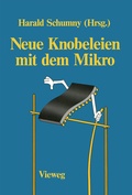 Cover: Neue Knobeleien mit dem Mikro - Vieweg+Teubner Verlag
