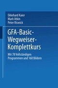 Cover: GFA-Basic-Wegweiser-Komplettkurs - Vieweg+Teubner Verlag