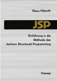Enlarge image Cover: Einführung in die Methode des Jackson Structured Programming (JSP) - Vieweg+Teubner Verlag