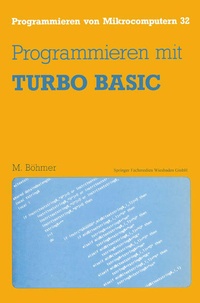 Enlarge image Cover: Programmieren mit TURBO BASIC - Vieweg+Teubner Verlag