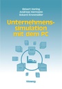 Cover: Unternehmenssimulation mit dem PC - Vieweg+Teubner Verlag