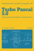 Cover: Turbo Pascal 5.0 f&uuml;r Naturwissenschaftler und Ingenieure - Vieweg+Teubner Verlag
