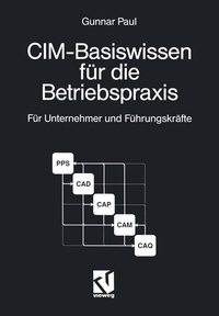 Abbildung von: CIM-Basiswissen für die Betriebspraxis - Vieweg+Teubner Verlag