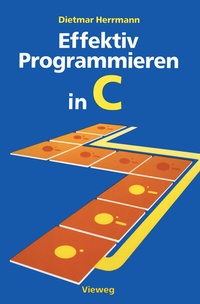 Abbildung von: Effektiv Programmieren in C - Vieweg+Teubner Verlag