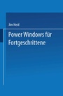 Cover: Power Windows f&uuml;r Fortgeschrittene - Vieweg+Teubner Verlag