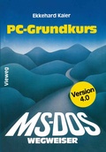 Cover: MS-DOS-Wegweiser Grundkurs - Vieweg+Teubner Verlag