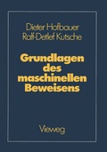 Cover: Grundlagen des maschinellen Beweisens - Vieweg+Teubner Verlag