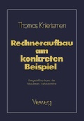 Cover: Rechneraufbau am konkreten Beispiel - Vieweg+Teubner Verlag