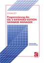 Cover: Programmierung des OS/2 Extended Edition Database Manager - Vieweg+Teubner Verlag