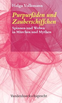 Abbildung von: Purpurfäden und Zauberschiffchen - Vandenhoeck & Ruprecht