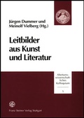 Cover: Leitbilder aus Kunst und Literatur - Franz Steiner Verlag