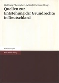 Cover: Quellen zur Entstehung der Grundrechte in Deutschland - Franz Steiner Verlag