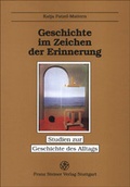 Cover: Geschichte im Zeichen der Erinnerung - Franz Steiner Verlag