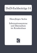 Cover: Informationssysteme und Datenschutz im Krankenhaus - Vieweg+Teubner Verlag