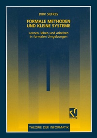 Enlarge image Cover: Formale Methoden und kleine Systeme - Vieweg+Teubner Verlag