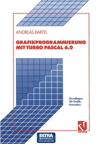 Abbildung von: Grafikprogrammierung mit Turbo Pascal 6.0 - Vieweg+Teubner Verlag