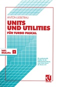 Cover: Units und Utilities f&uuml;r Turbo Pascal - Vieweg+Teubner Verlag