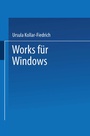 Cover: Works für Windows - Vieweg+Teubner Verlag