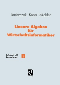 Enlarge image Cover: Lineare Algebra für Wirtschaftsinformatiker - Vieweg+Teubner Verlag