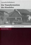Cover: Die Transformation des Handelns - Franz Steiner Verlag