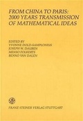 Cover: From China to Paris: 2000 Years Transmission of Mathematical Ideas - Franz Steiner Verlag