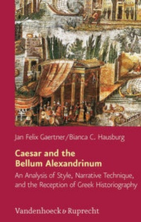 Abbildung von: Caesar and the Bellum Alexandrinum - Vandenhoeck & Ruprecht