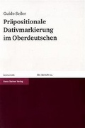 Cover: Pr&auml;positionale Dativmarkierung im Oberdeutschen - Franz Steiner Verlag