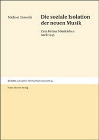 Abbildung von: Die soziale Isolation der neuen Musik - Franz Steiner Verlag