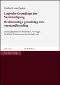 Cover: Logische Grundlage der Verst&auml;ndigung / Redekunstige grondslag van verstandhouding - Franz Steiner Verlag